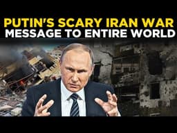 LIVE: Putin's BOMBSHELL Iran War Speech Creates Shockwaves In Mideast & West | WORLD NEWS LIVE