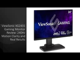 ViewSonic XG2431 Gaming Monitor Review: 240Hz Motion Clarity and Real Results