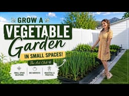 Grow a BEAUTIFUL Vegetable Garden in a SMALL Space 🌿