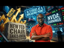 🚨 NEW FED CHAIR TAKES OVER… NVDA EARNINGS, RISING YIELDS & AI STOCKS AT A BREAKING POINT