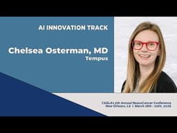 AI Medical Innovation | Tempus Presentation | Chelsea Osterman, MD