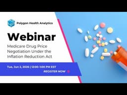 Medicare Drug Price Negotiation Under the Inflation Reduction Act - Webinar June 02, 2026