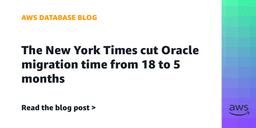 The New York Times cut Oracle migration time from 18 to 5 ...