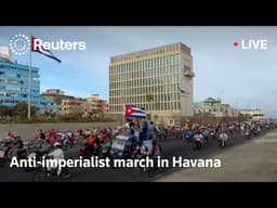 LIVE: Anti-imperialist march in Havana, Cuba