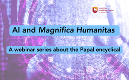 Ethics Center to Host AI and 'Magnifica Humanitas'