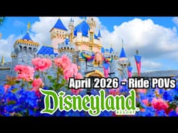 Disneyland Park - 2026 Rides - April POVs | 4K 60FPS
