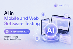 How AI Changes Software Testing | Minitap September 2026