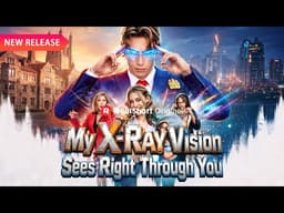 👓 My X Ray Vision Sees Right Through You  [EP1-10] | New Release | Reelshort