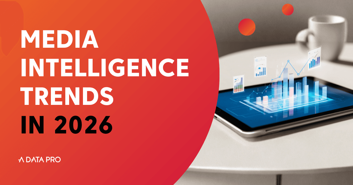 Media Intelligence In 2026: Key Trends For PR And ...