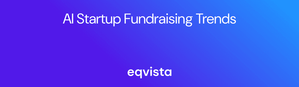 AI Startup Fundraising Trends 2026 (Seed to Series B)