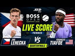 Jiri Lehecka vs Frances Tiafoe 🎾LIVE SCORE TENNIS ATP BOSS OPEN GERMANY 2026 | Quarterfinals