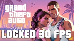 What Is the GTA 6 FPS Hype? Is It Really Locked to 30 FPS?