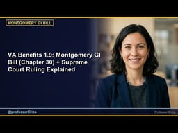 VA Benefits 1.9: Montgomery GI Bill (Chapter 30) + Supreme Court Ruling Explained (2026)