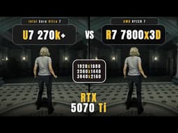 Ultra 7 270K Plus vs Ryzen 7 7800x3D : 1080p, 1440p, 4k | Ultimate Comparison! | RTX 5070 Ti