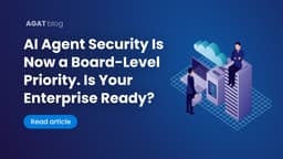 AI Agent Security Is Now A Board-Level Priority. Is Your Enterprise Ready? | Pragatix