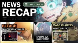 Anime News from May 12 to May 28