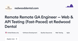 Remote QA Engineer — Web & API Testing (Fast-Paced)