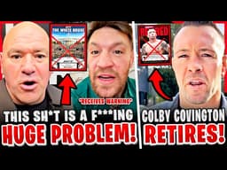 BREAKING! UFC White House Event IN JEOPARDY?! Conor McGregor GETS WARNED! Colby Covington RETIRES!