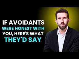 If Avoidants Were Honest With You, Here's What They'd Say