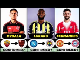 🚨 NEW CONFIRMED TRANSFERS & RUMOURS! 🚨🔥 ft. Lukaku, Dybala, Fernandes... etc