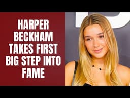 Harper Beckham Takes First Big Step Into Fame