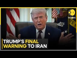 US President Donald Trump Warns Iran Hours Before His Ultimatum for Peace Deal Ends | WION News