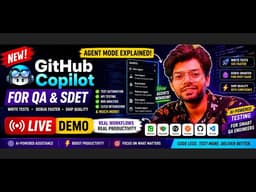 GitHub Copilot for QA & SDET | LIVE Demo + New Agent Mode Explained