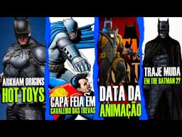 📰Traje de The Batman 2 Muda? Possível Data da Animação A Queda do Morcego e Vendas Absurdas! Batgyro