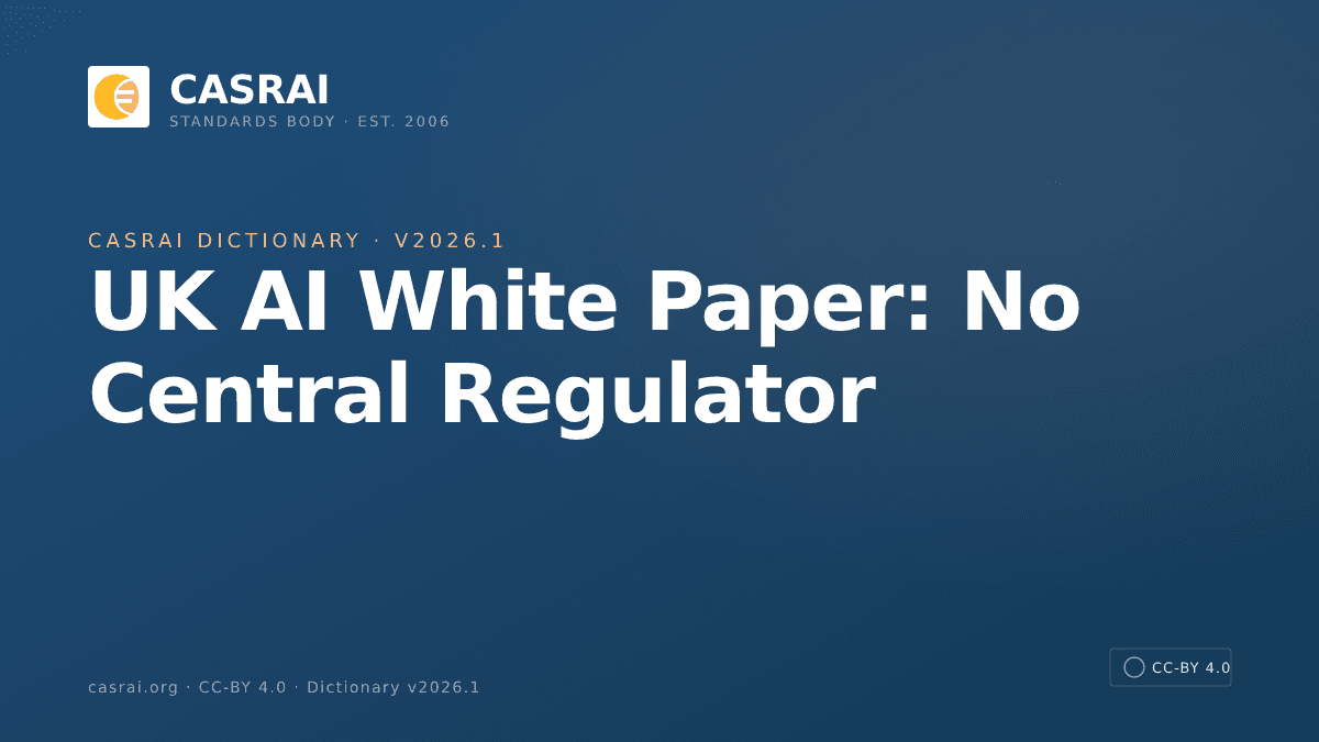 UK AI White Paper: No Central Regulator - CASRAI