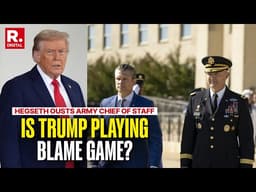 Pete Hegseth Fires US Army Chief Of Staff: Robinder Sachdev Explains | Is Trump Playing Blame Game?