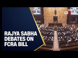 LIVE: Parliament Updates | Rajya Sabha Debates FCRA Bill Amid Iran War Talks