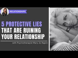 5 "Protective Lies" That Are Ruining Your Relationship