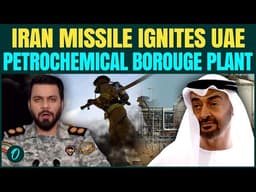 Iranian Missile BLASTS UAE Petrochemical Borouge Plant | Abu Dhabi Halts Ops Afetr Iran War Damage