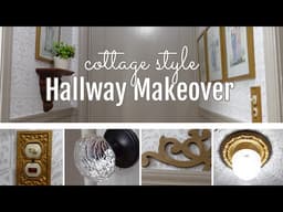 COTTAGE STYLE HALLWAY MAKEOVER / ON A BUDGET