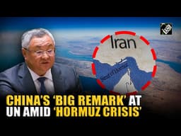 China’s ‘Big remark’ at United Nations over Bahrain-backed Hormuz resolution amid ongoing Iran war