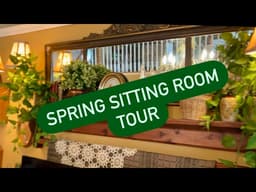 SPRING SITTING ROOM TOUR | EASTER | MAXIMALIST | COZY | VINTAGE | THRIFTED