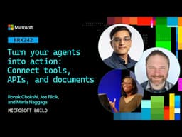 Turn your agents into action: Connect tools, APIs, and documents | BRK242