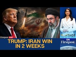 Trump Says Iran War Will End in 2 Weeks | Vantage LIVE