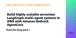 Build highly scalable serverless LangGraph multi-agent systems in AWS with Amazon Bedrock AgentCore