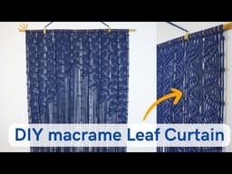 Macrame leaf curtain tutorial everyone's making