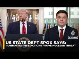 US State Department deputy spokesperson: Iranian regime's actions prove nuclear threat