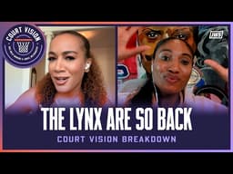 Lynx on Top, Are The Dream For Real? | Court Vision Breakdown