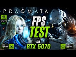 MAXED Out Pragmata (2K) FPS Test On RTX 5070/Ryzen 5600/32GB DDR4 RAM