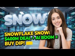 Snowflake SNOW: $400M Deal + AI Boom = Buy Dip! | SNOW Stock Analysis