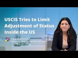 USCIS Tries to Limit Adjustment of Status Inside the United States