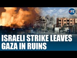 “In Five Minutes Everything Is Gone” — Gaza Residents Devastated After Israeli Strike