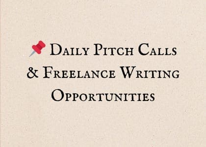 ✍️ 31 Paid Pitch Calls and Freelance Writing Jobs - February 27, 2026