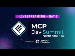 MCP Dev Summit [Day 1] ft. Anthropic, Hugging Face, Open AI & Microsoft