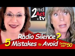 Great First Date… Then Silence? 5 Things To Do (Or NOT Do) Dating After 50