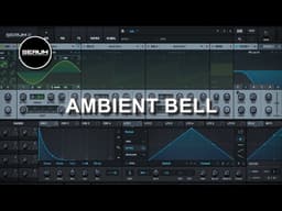 HOW TO MAKE AMBIENT BELL | Serum 2 Sound Design Tutorial